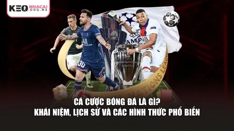 Cá cược bóng đá là hình thức đặt tiền vào kết quả của một trận đấu bóng đá