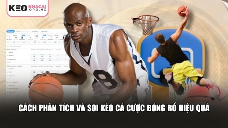 Cách phân tích và soi kèo cá cược bóng rổ hiệu quả