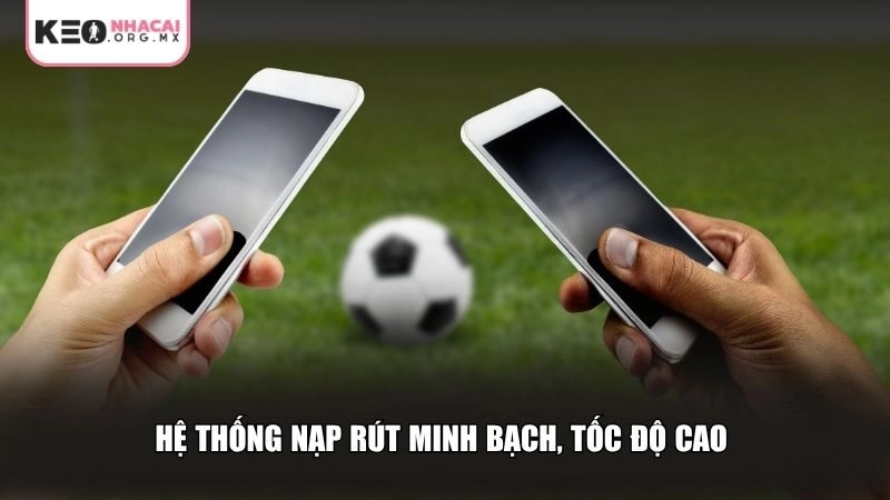 Hệ thống nạp rút minh bạch, tốc độ cao